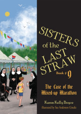 Sisters of the Last Straw - Book 9: The Case of the Mixed-up Marathon